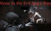 独自在邪恶太空基地 Alone in The Evil Space Base